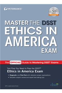 Master the Dsst Ethics in America Exam