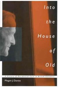 Into the House of Old