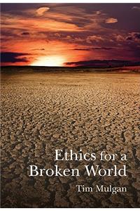 Ethics for a Broken World