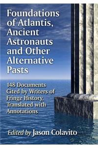 Foundations of Atlantis, Ancient Astronauts and Other Alternative Pasts
