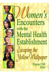 Women's Encounters with the Mental Health Establishment