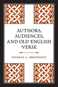 Authors, Audiences, and Old English Verse