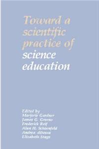 Toward a Scientific Practice of Science Education