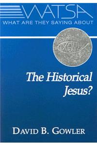 What Are They Saying about the Historical Jesus?