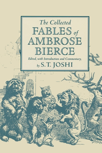 The Collected Fables of Ambrose Bierce