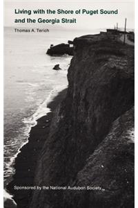Living with the Shore of Puget Sound and the Georgia Strait