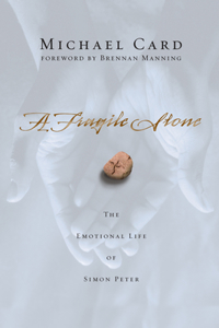 Fragile Stone: The Emotional Life of Simon Peter