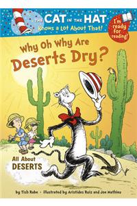 Cat in the Hat Knows a Lot About That!: Why Oh Why are Deser