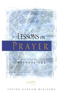 Lessons on Prayer