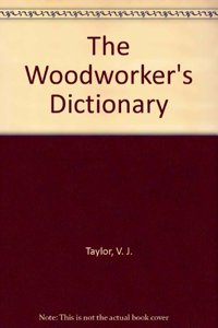 Wood Worker's Dictionary