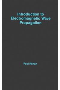 Introduction to Electromagnetic Wave Propagation