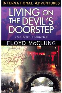 Living on the Devil's Doorstep