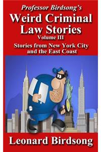 Professor Birdsong's Weird Criminal Law Stories, Volume III