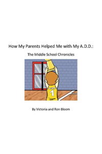 How My Parents Helped Me With My A.D.D.