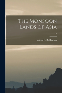 The Monsoon Lands of Asia; 0