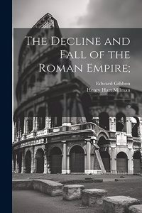 Decline and Fall of the Roman Empire;: 9