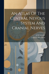 Atlas Of The Central Nevous System And Cranial Nerves