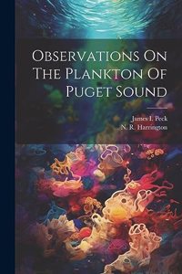 Observations On The Plankton Of Puget Sound