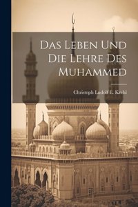 Leben und die Lehre des Muhammed