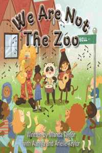 We Are Not The Zoo