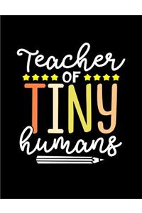 Teacher of Tiny Humans