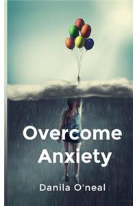 Overcome Anxiety