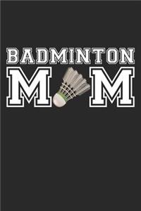 Mom Badminton Notebook - Badminton Mom - Badminton Training Journal - Gift for Badminton Player - Badminton Diary