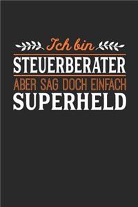 Ich bin Steuerberater aber sag doch einfach Superheld