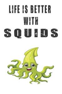 Life Is Better With Squids