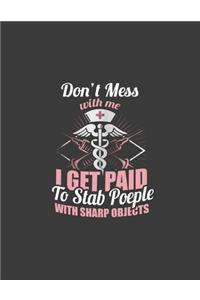 Don't mess with me I get paid to stab people