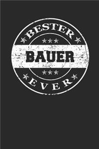 Bester Bauer Ever: A5 Punktiertes - Notebook - Notizbuch - Taschenbuch - Journal - Tagebuch - Ein lustiges Geschenk für die Besten Männer Der Welt