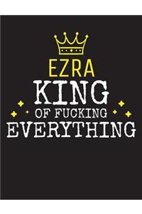 EZRA - King Of Fucking Everything