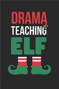 Christmas Notebook 'Drama Teaching Elf' - Drama Teacher Christmas 'Drama Teaching Elf' Gift - Christmas Journal