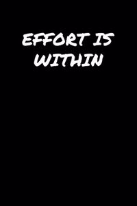 Effort Is Within