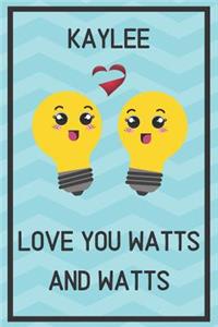 Kaylee Love You Watts and Watts