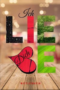 Ich liebe Dich Notizbuch
