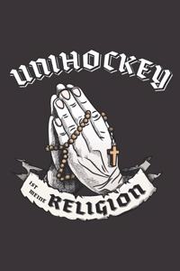 Unihockey Ist Meine Religion