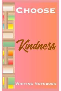 Choose Kindness Writing Notebook