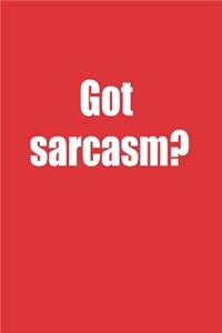 Got Sarcasm?