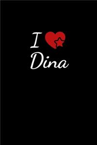 I love Dina