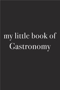 My Little Book of Gastronomy