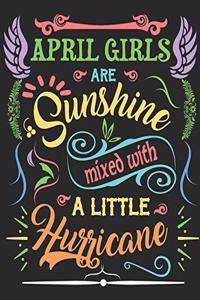 April Girls Are Sunshine Mixed with a Little Hurricane