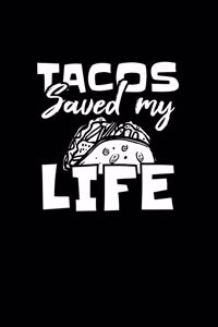 Tacos Saved My Life