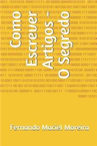 Como Escrever Artigos - O Segredo