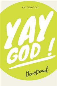 Yay God Notebook