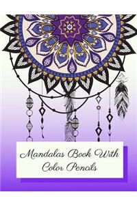 Mandalas Book With Color Pencils