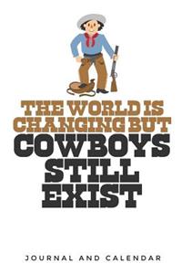 The World Is Changing But Cowboys Still Exist