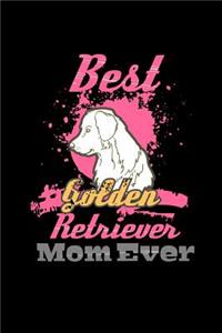 Best Golden Retriever Mom Ever