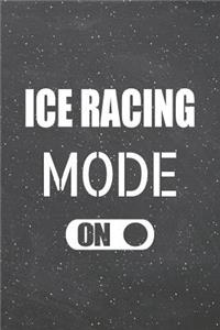 Ice Racing Mode On