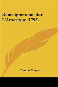 Renseignemens Sur L'Amerique (1795)